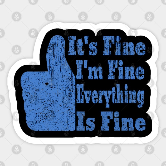 It's Fine I'm Fine Everything is Fine Sticker by Ghani Store